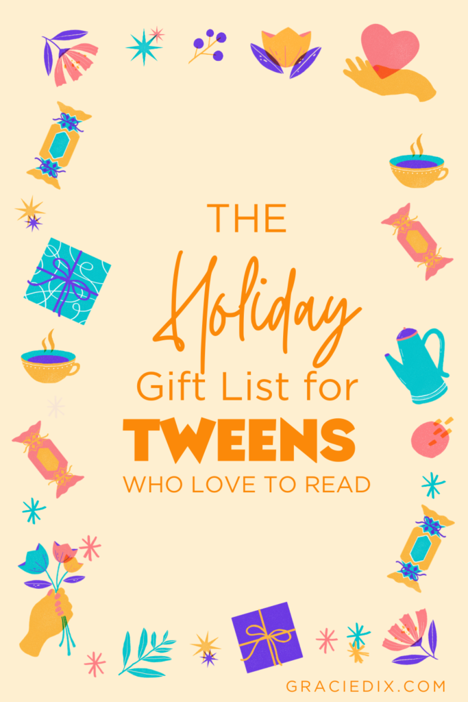 THE Holiday Gift List for Tweens Who Love to Read